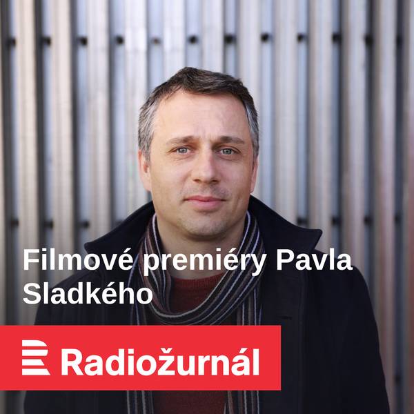 Filmové premiéry Pavla Sladkého